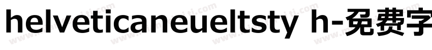 helveticaneueltsty h字体转换